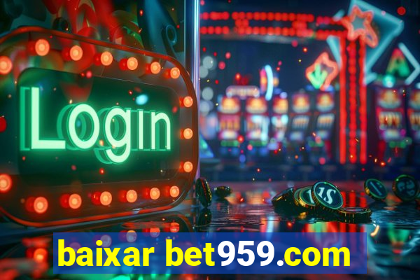 baixar bet959.com